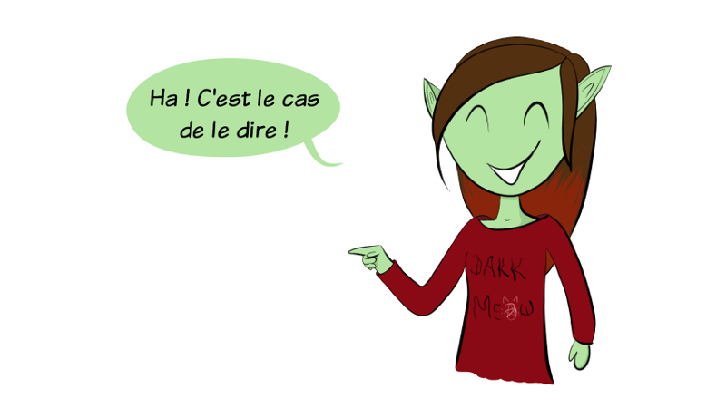 Petit Lutin rit : "Ha ! C'est le cas de le dire !"